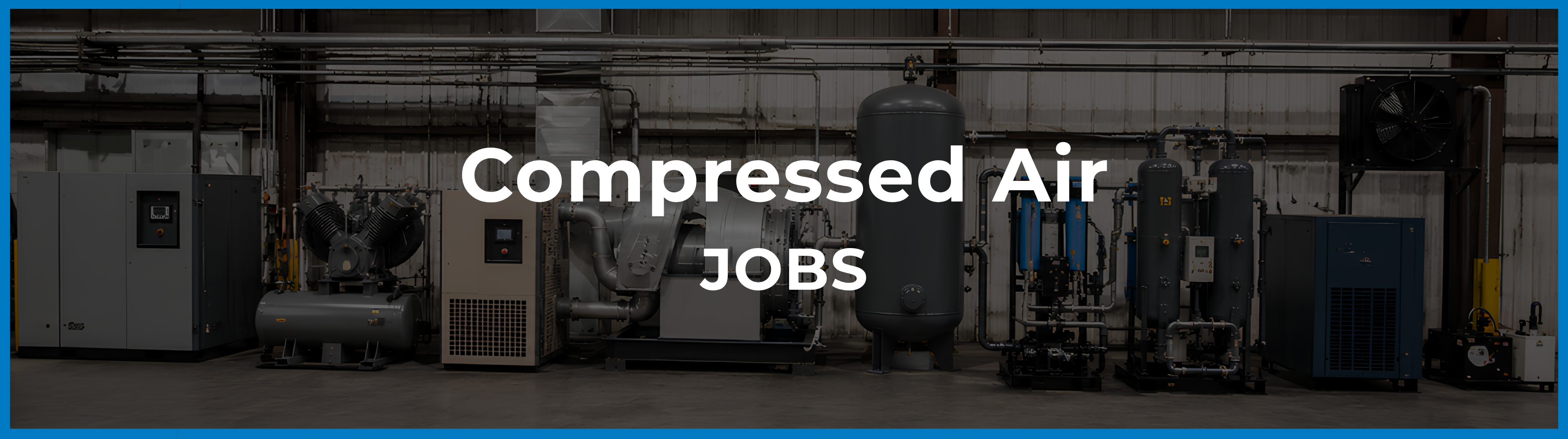 U.S. compressed air recruitment supporting professionals across field service, engineering, applications, technical sales, aftermarket and service roles involving industrial air compressors, vacuum systems, blowers, dryers and air treatment equipment.