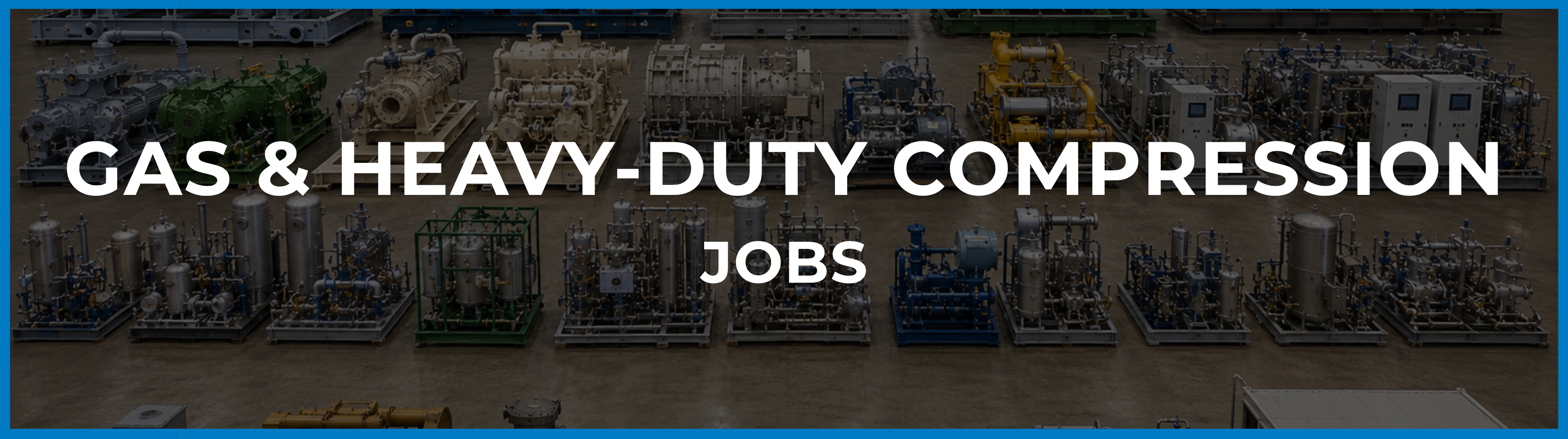 U.S. gas and heavy-duty compression recruitment supporting professionals across field service, engineering, commissioning, applications and technical sales roles involving reciprocating, rotary screw and centrifugal gas compressors and packaged compression systems.