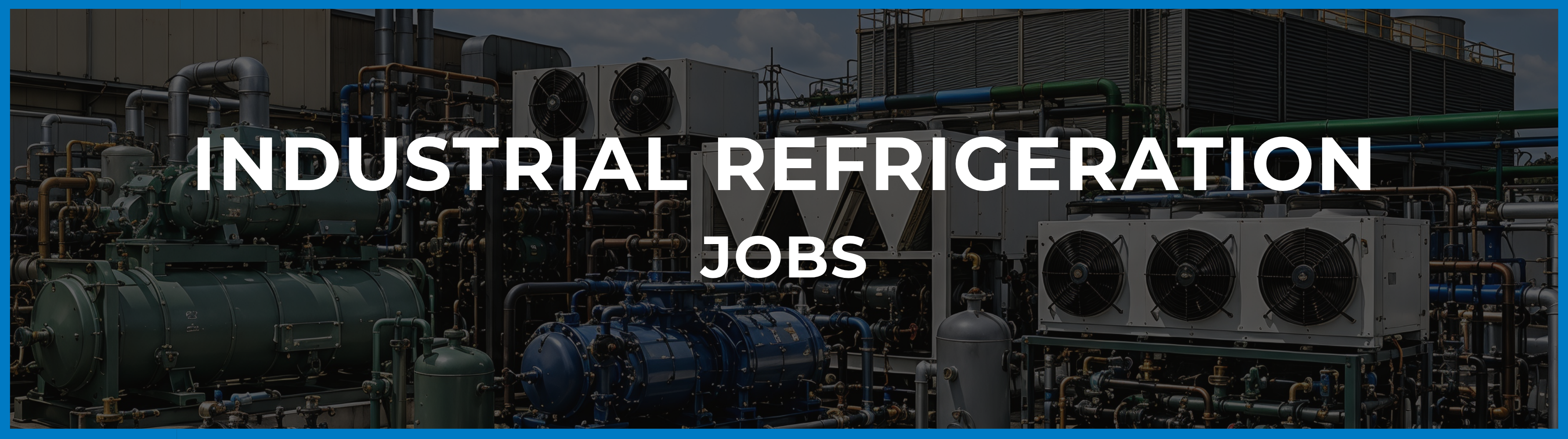 U.S. industrial refrigeration recruitment supporting professionals across refrigeration engineering, field service, controls, commissioning, project management and technical sales roles involving industrial refrigeration, compressors, chillers and process cooling systems.